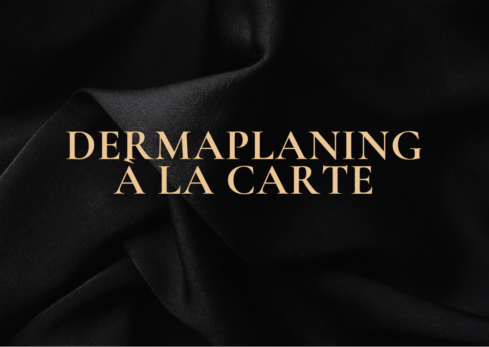 Dermaplaning À La Carte