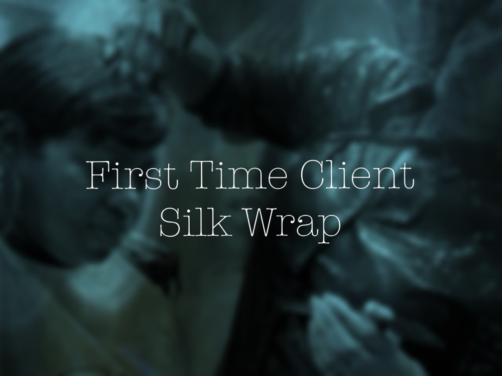 First Time Client Silk Wrap