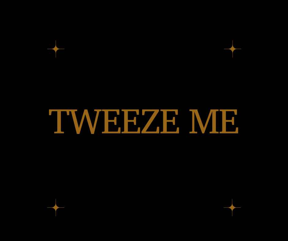 Tweeze ME