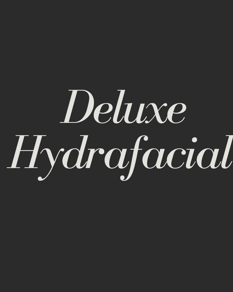 DELUXE HYDRAFACIAL