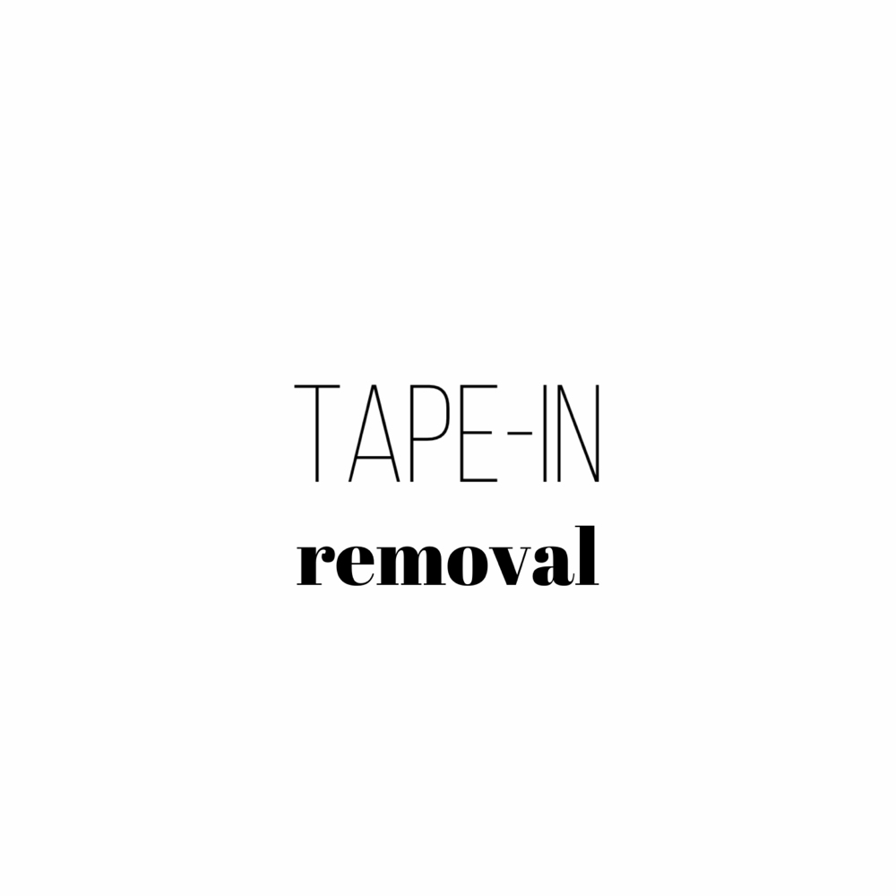 Tape-In Removal