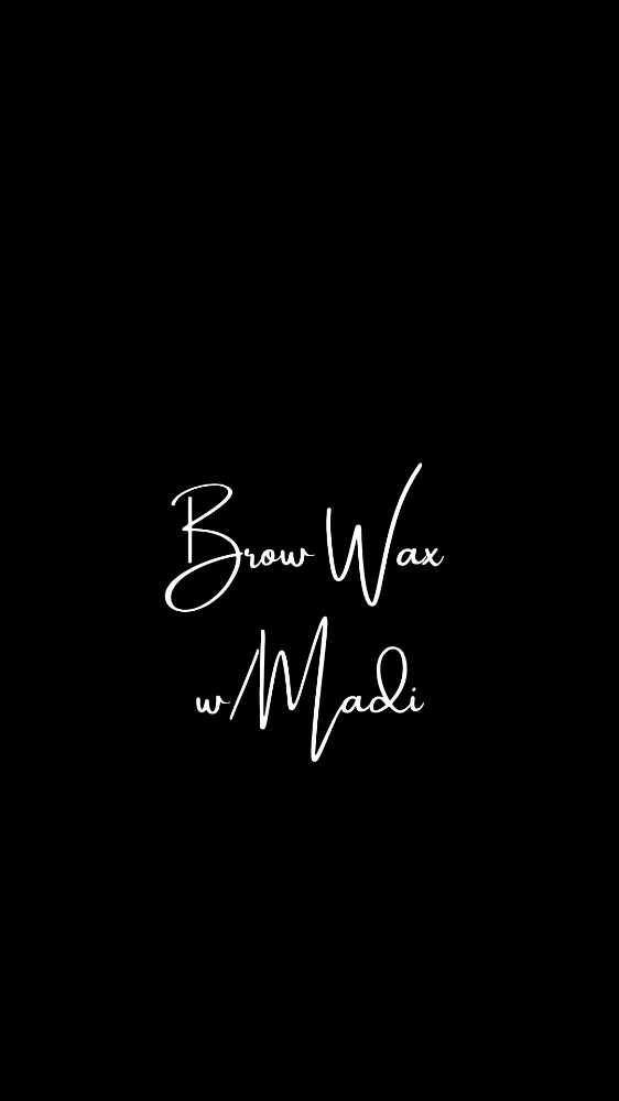 Brow Wax w/ Madi