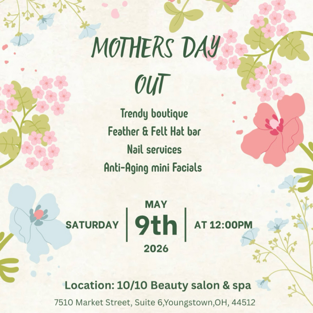 Mothers Day Event May 9th at 10/10 Beauty - Kyla in Youngstown, OH