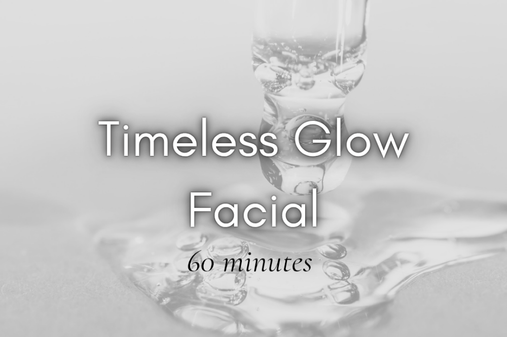 Timeless Glow Facial | 60min