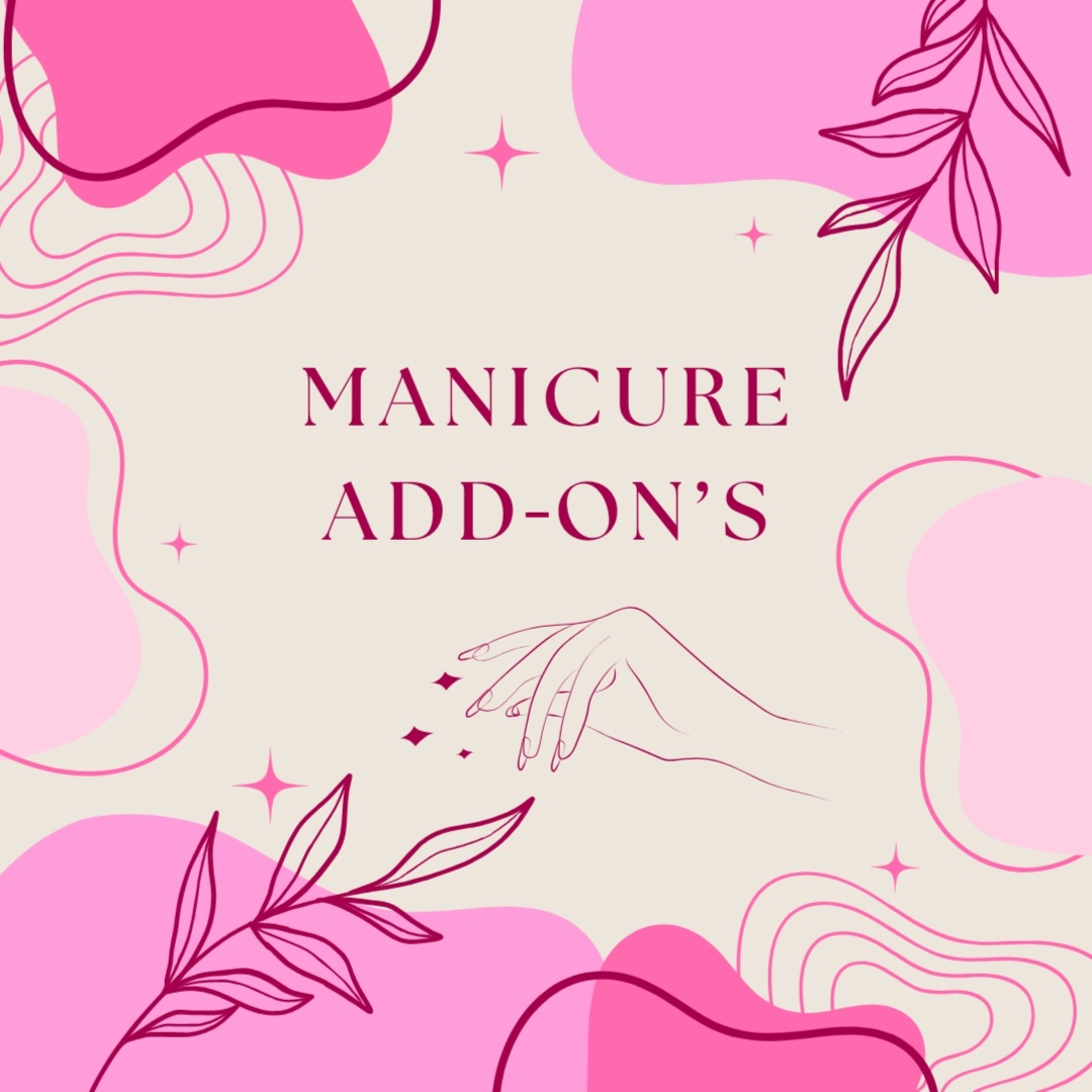 MANI ADD ONS at Steph's Nail Studio in Amherst, WI