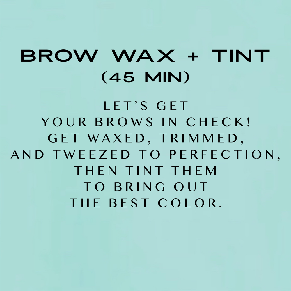 Brow Wax And Tint (45 Minutes)