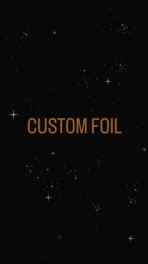 Custom Foil