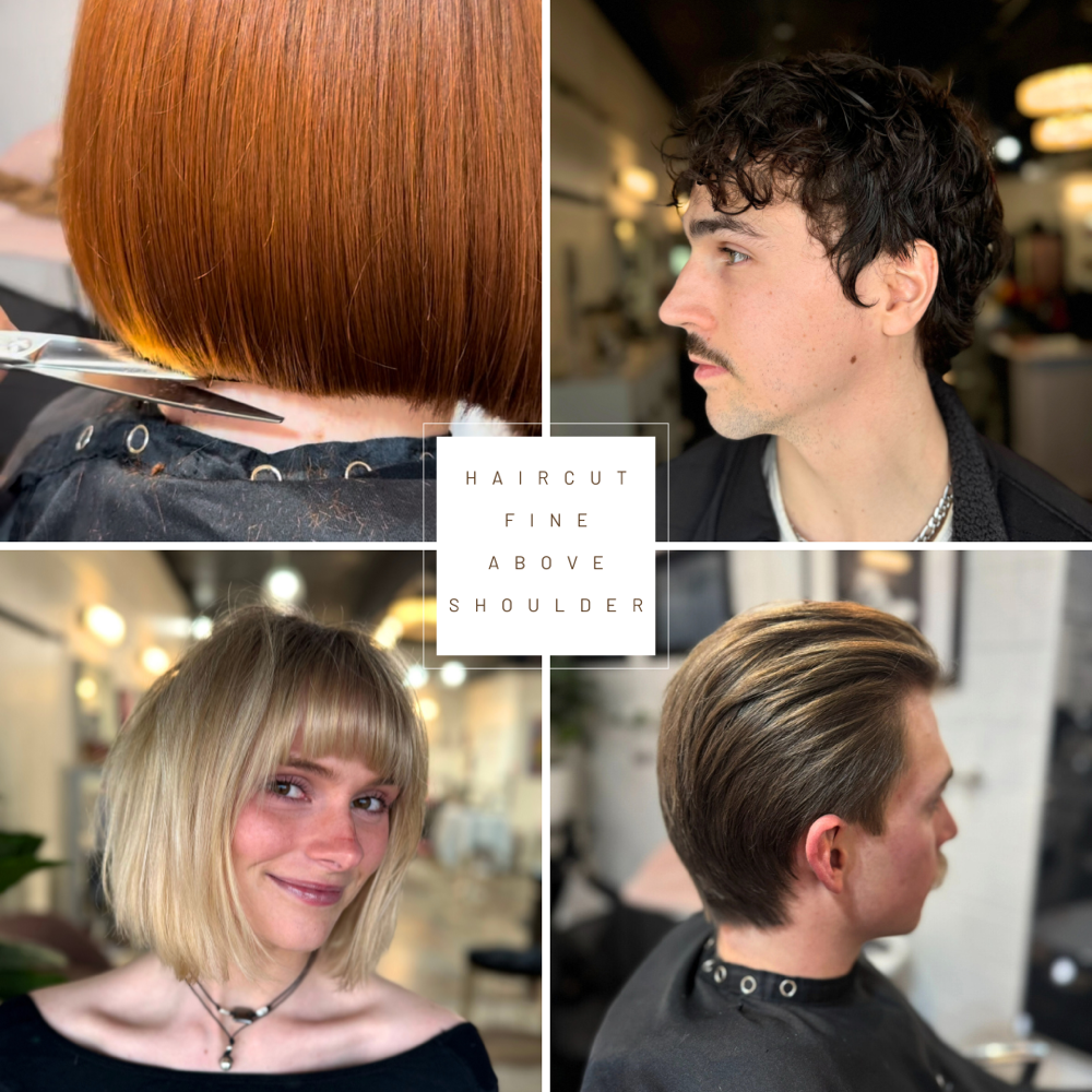 Fine Haircut above Shoulder
