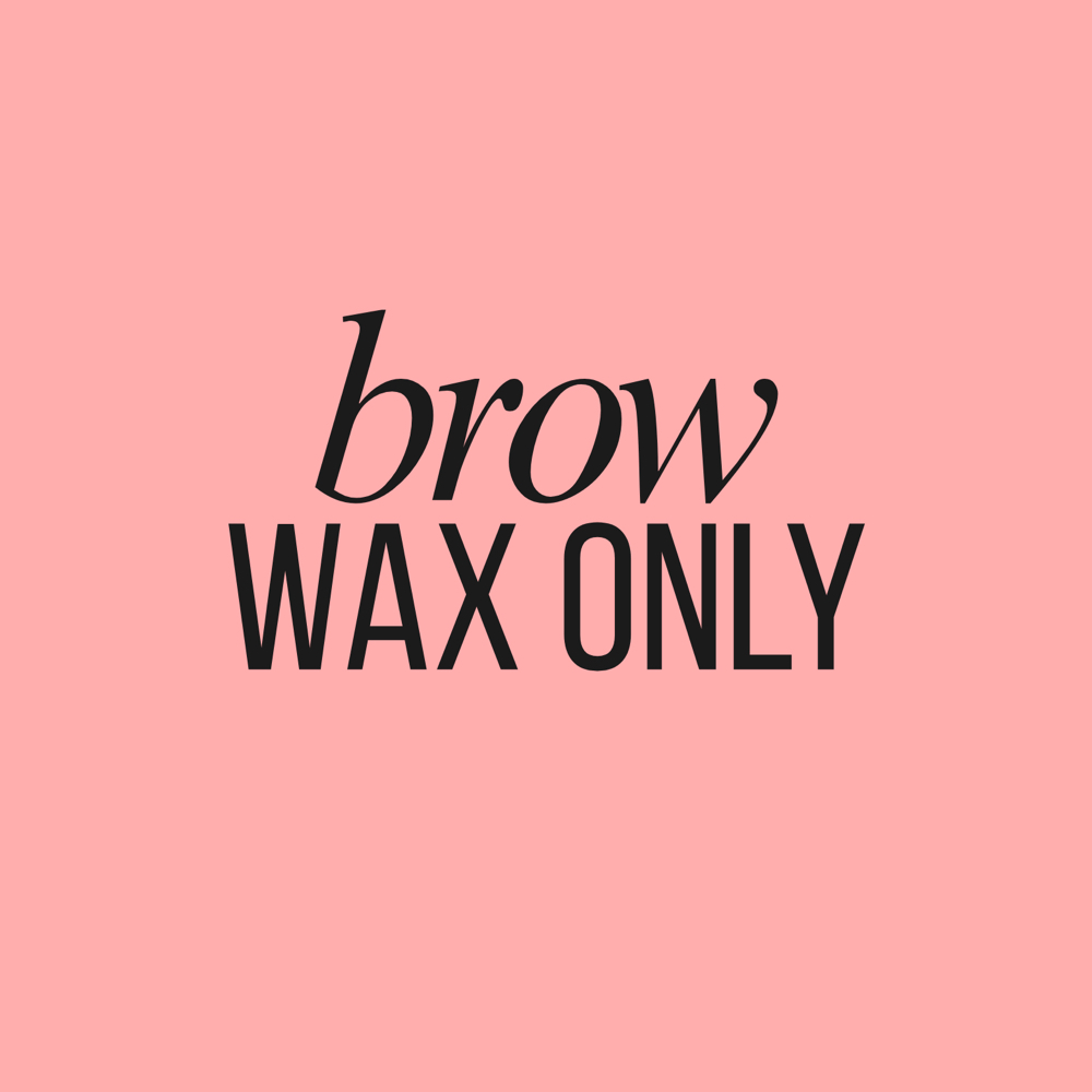 Brows | Wax Only