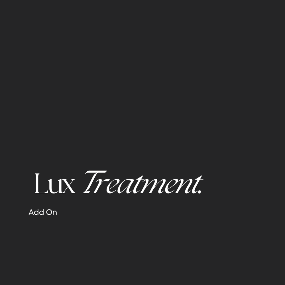 Lux Treatment