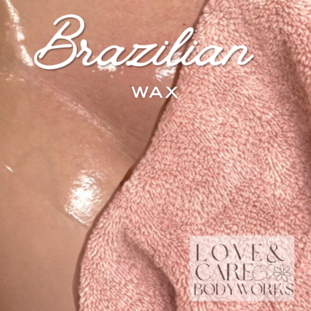 Brazilian Wax at Love & Care Bodyworks in South Portland, ME