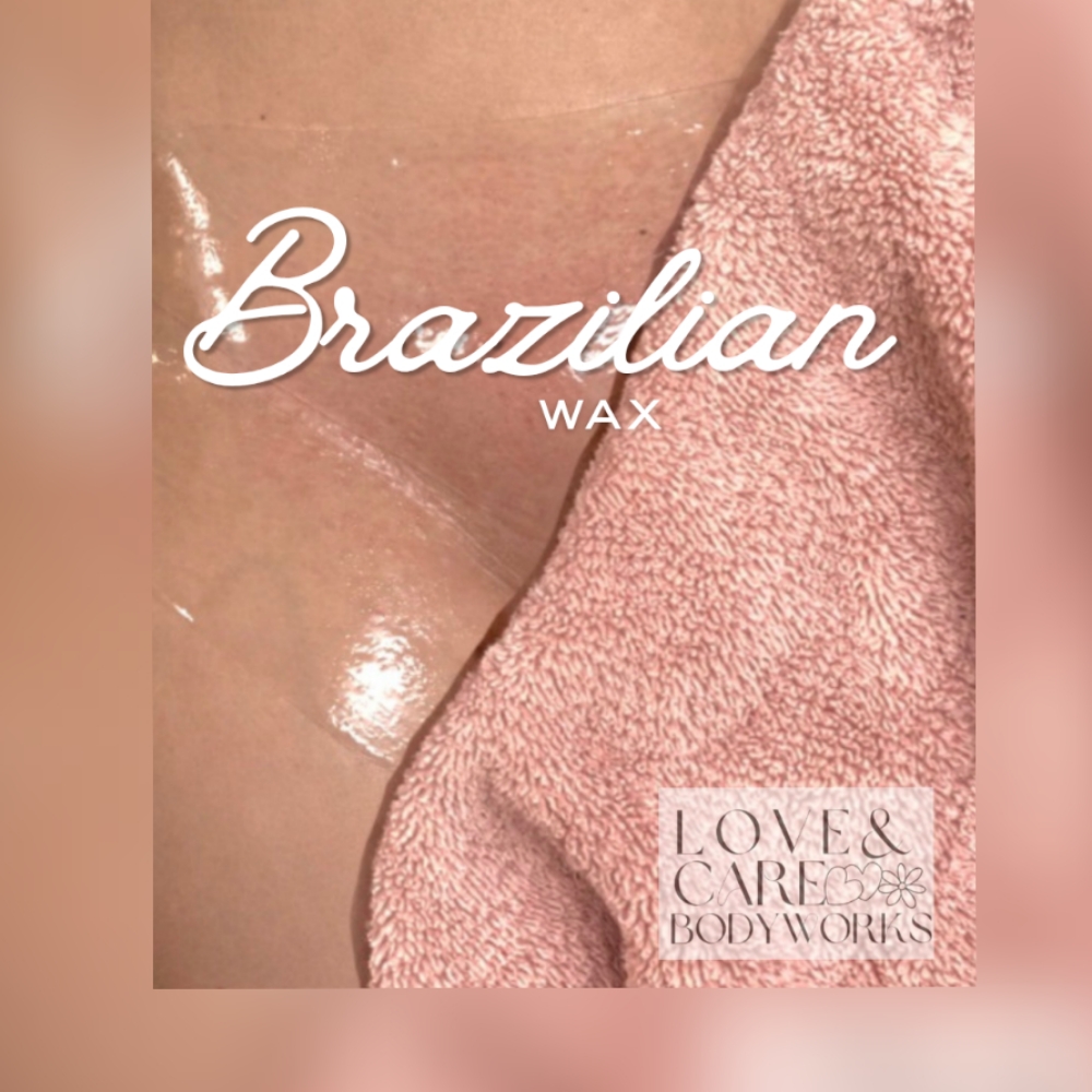 Brazilian Wax at Love & Care Bodyworks in South Portland, ME