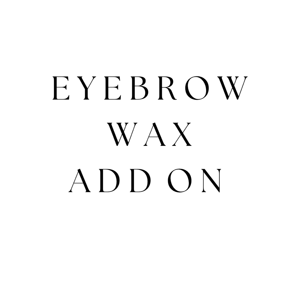 EYEBROW WAX ADD ON