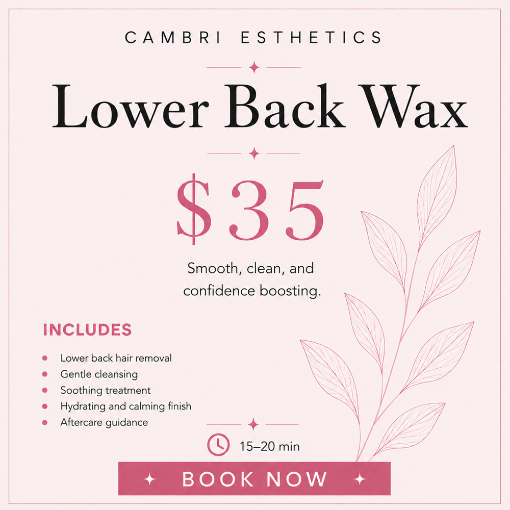 Lower Back Wax at Cambri Esthetics in Davenport, IA