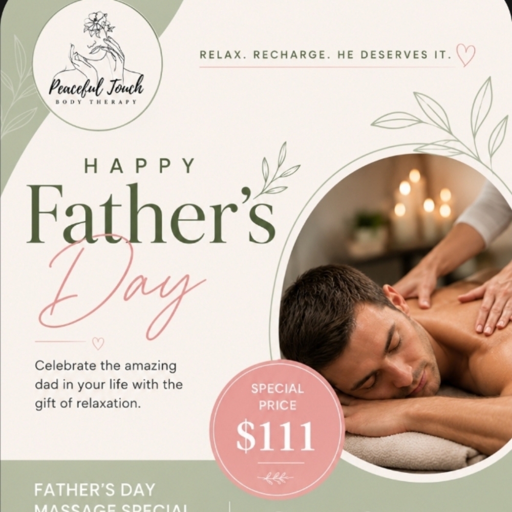 FATHER'S DAY SPECIAL at Peaceful Touch Body Therapy in Fresno, CA
