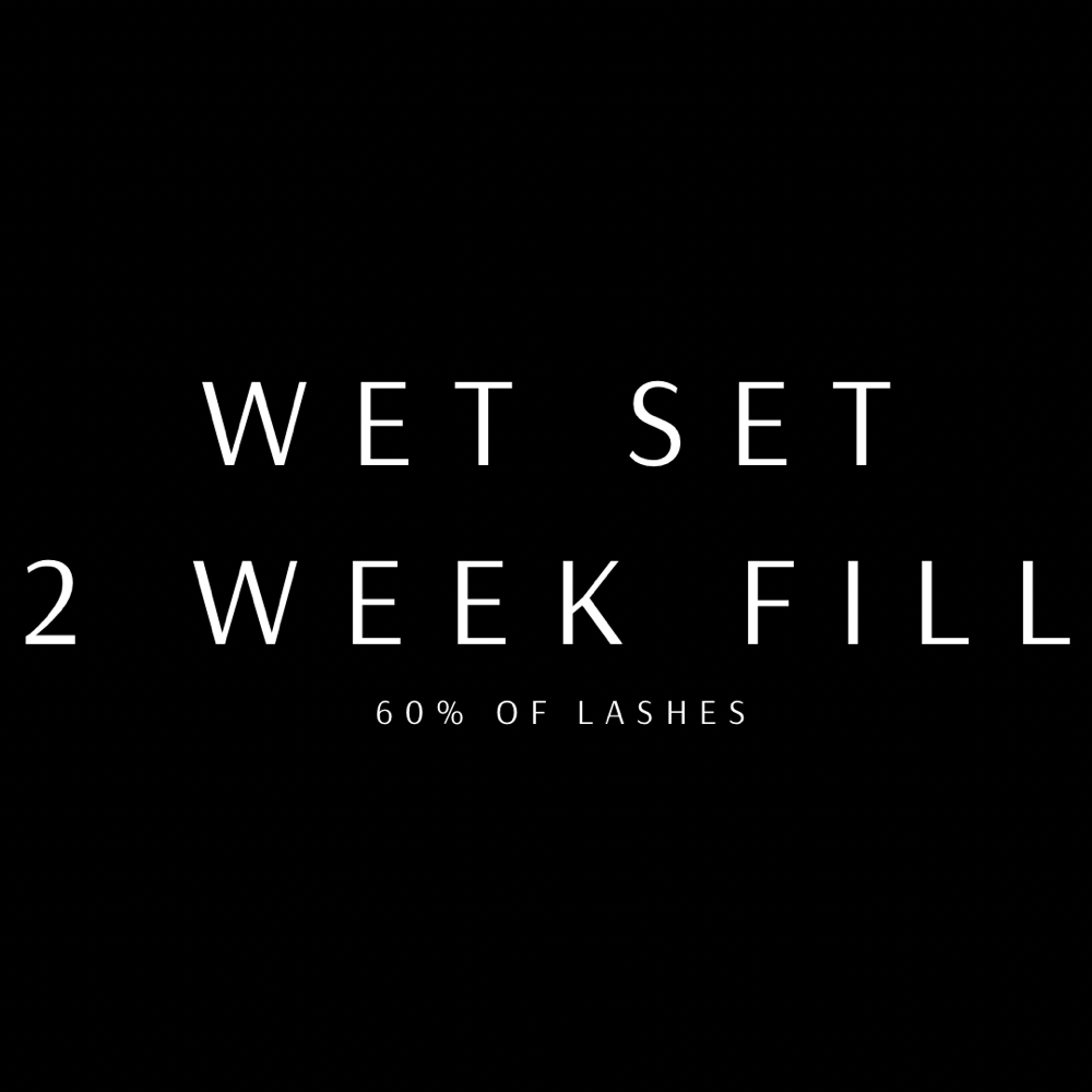 WET SET 2 WEEK FILL