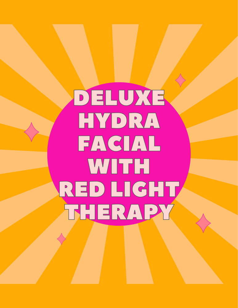 Deluxe Hydra Facial With Red Light