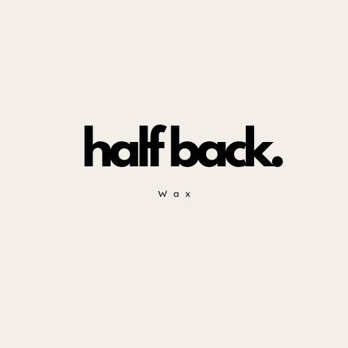Half Back Wax