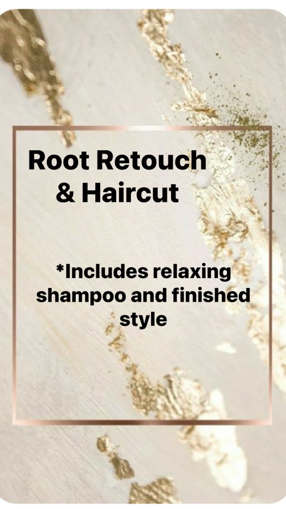 Root Retouch & Haircut