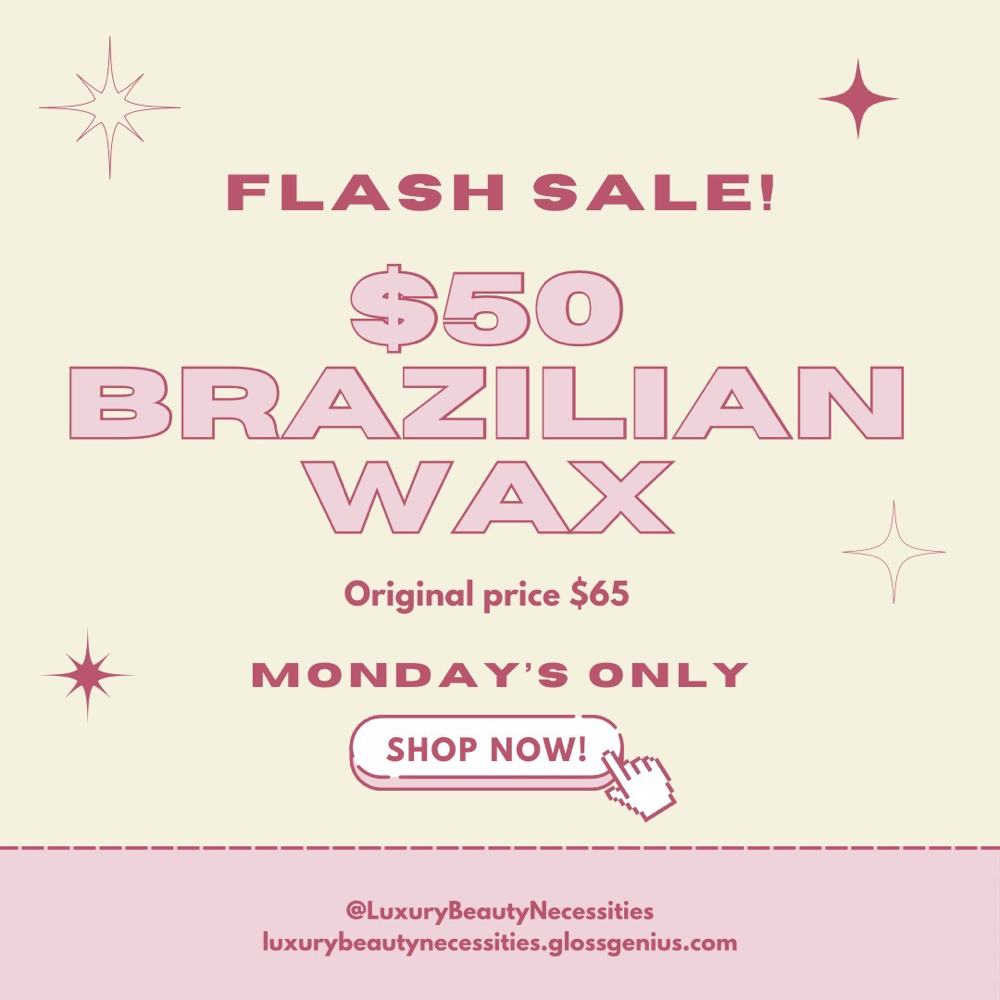 ☀️$50 Brazilian Wax Mondays☀️