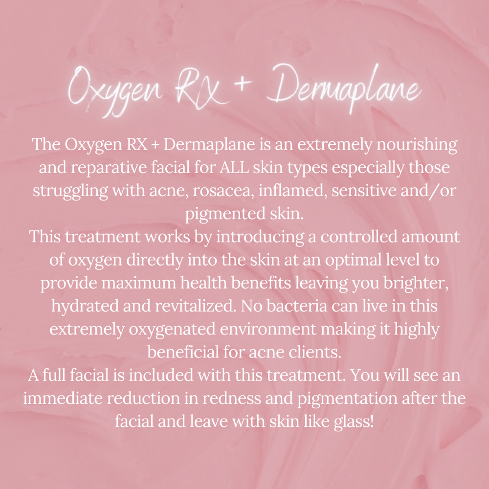 Oxygen RX + Dermaplane