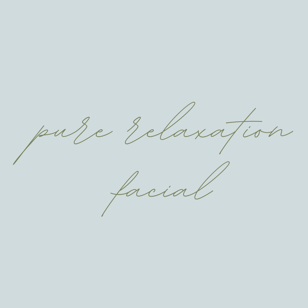 Pure Relaxation Facial