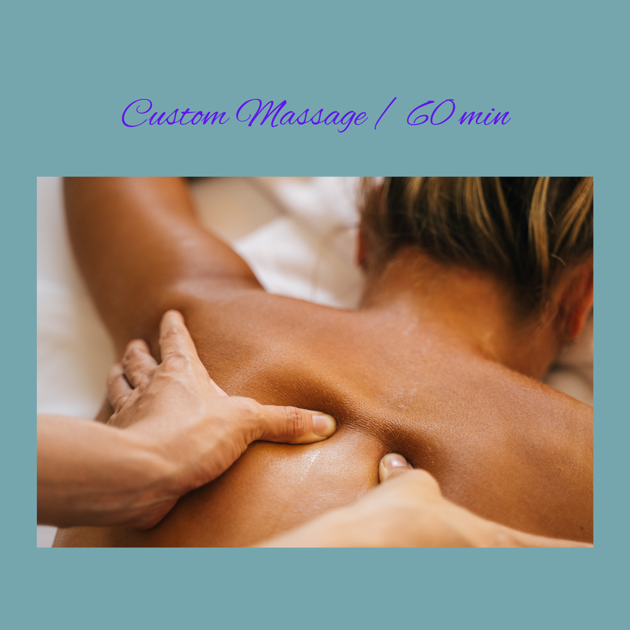 Custom 60 Minute Massage