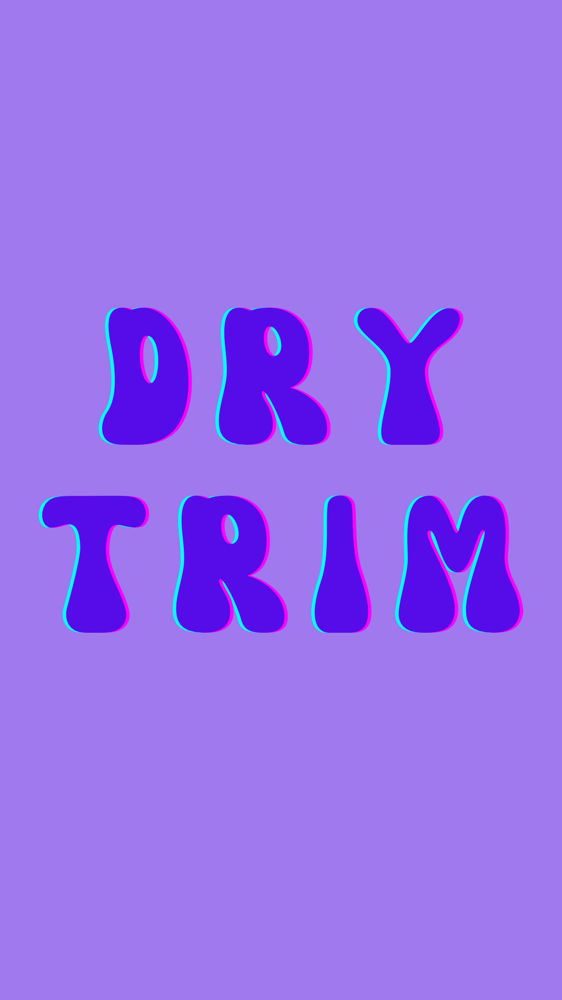 Dry Trim