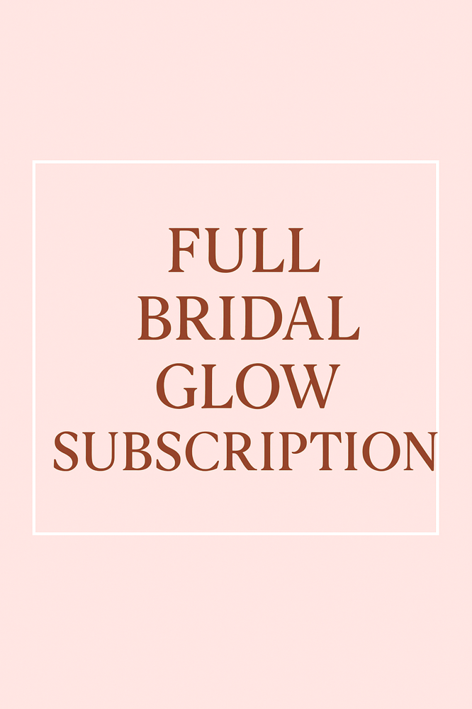 Full Bridal Glow Subscription