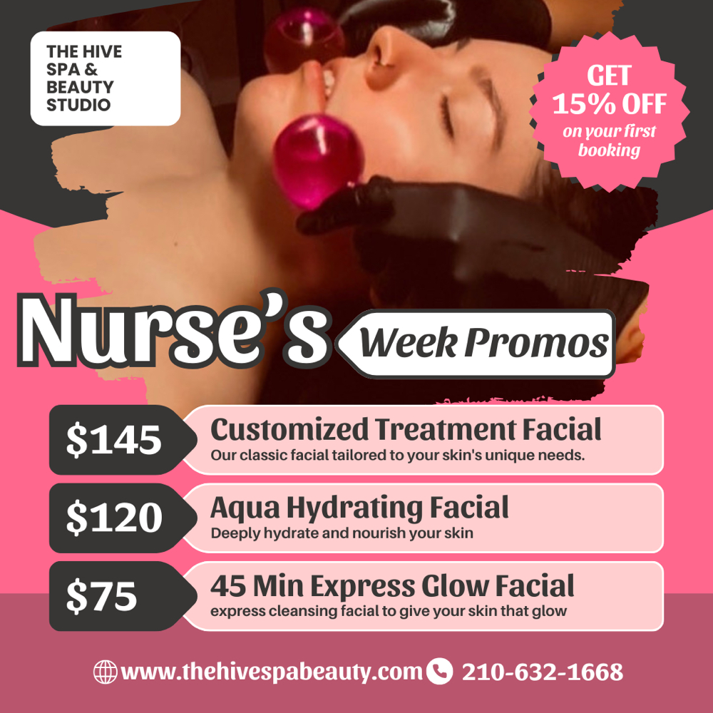 Nureses Week Facial Promos at The Hive Spa and Beauty Studio LLC in San Antonio, TX