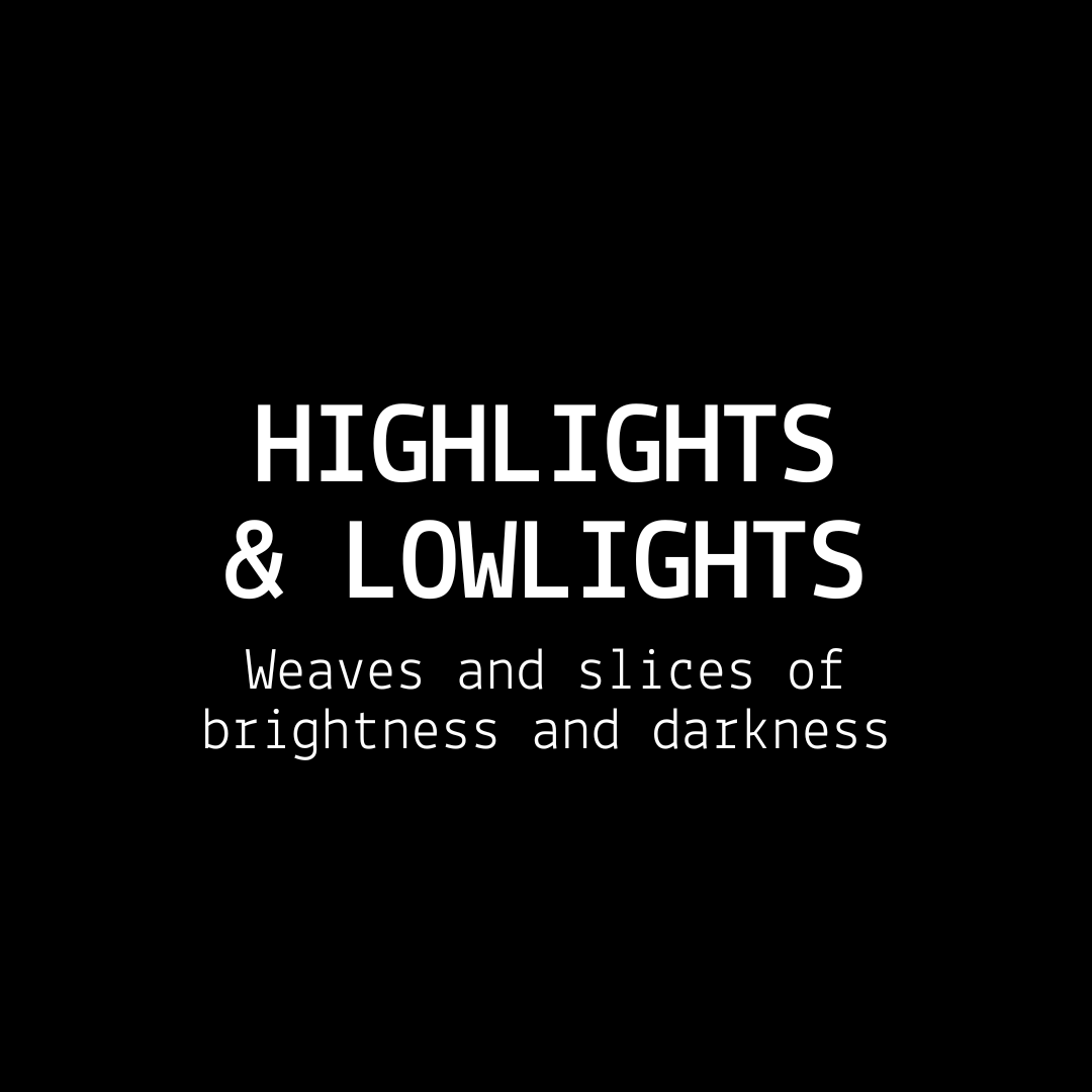 Highlights & Lowlights