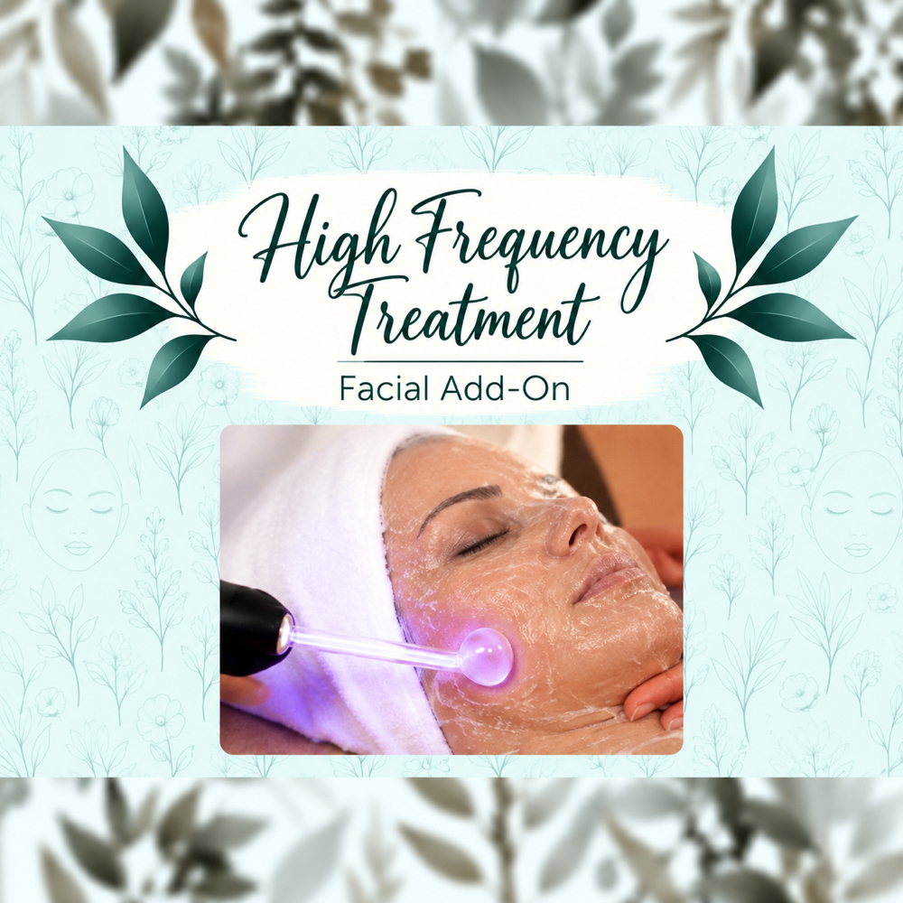 Add-On High Frequency Treatment at Trusted Touch Skin Spa in Ruidoso Downs, NM