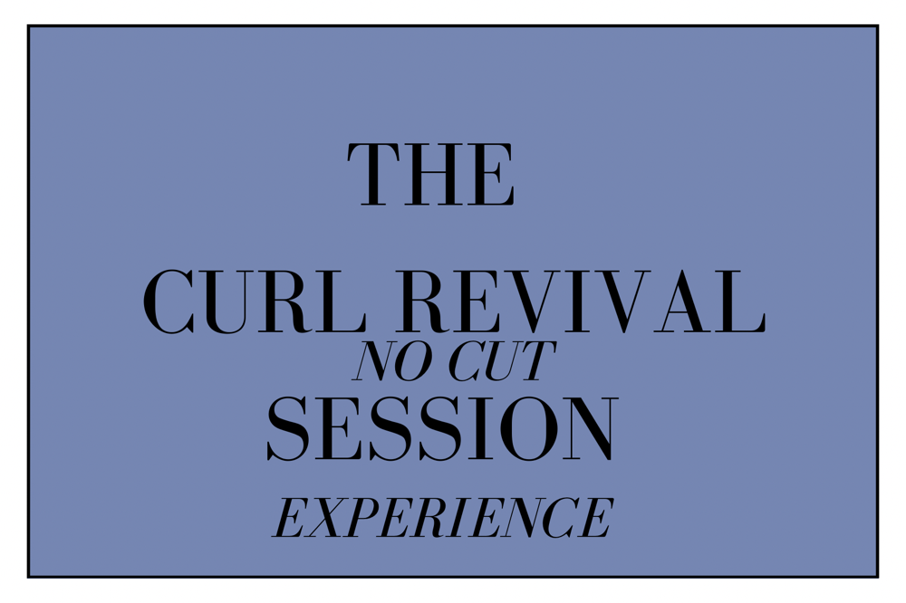 The Curl Revival Experience(No Cut)