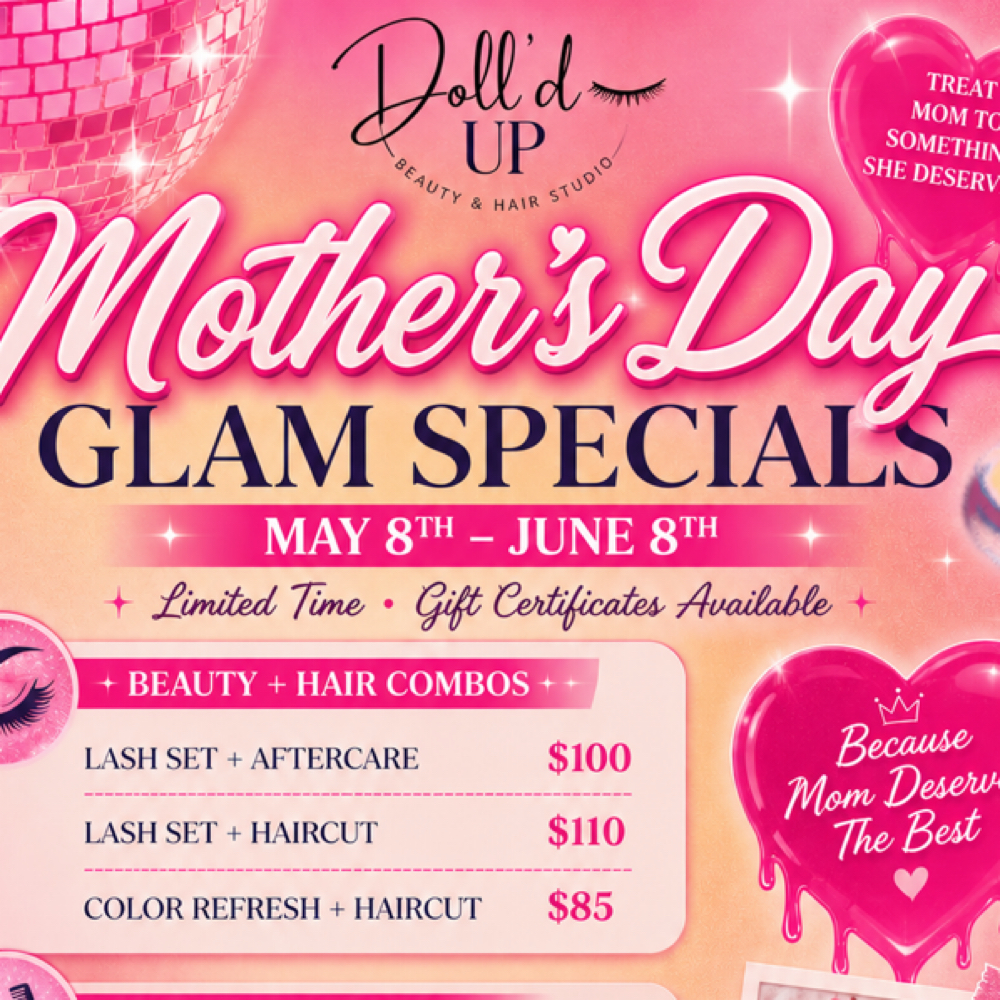 Mothers Day (Lash Set + Aftercare) at Doll’d Up Beauty in Madera, CA