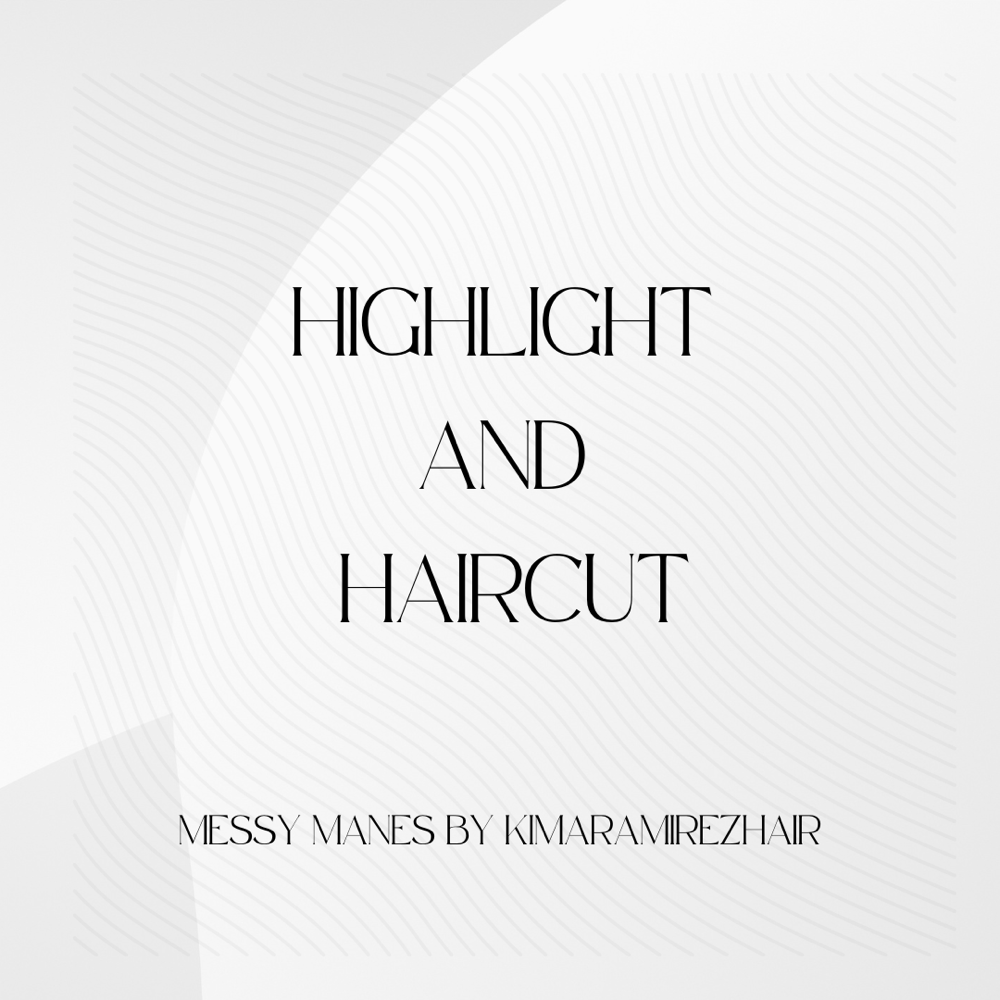 Highlight and Haircut
