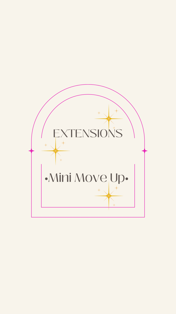 Extension Mini Move Up