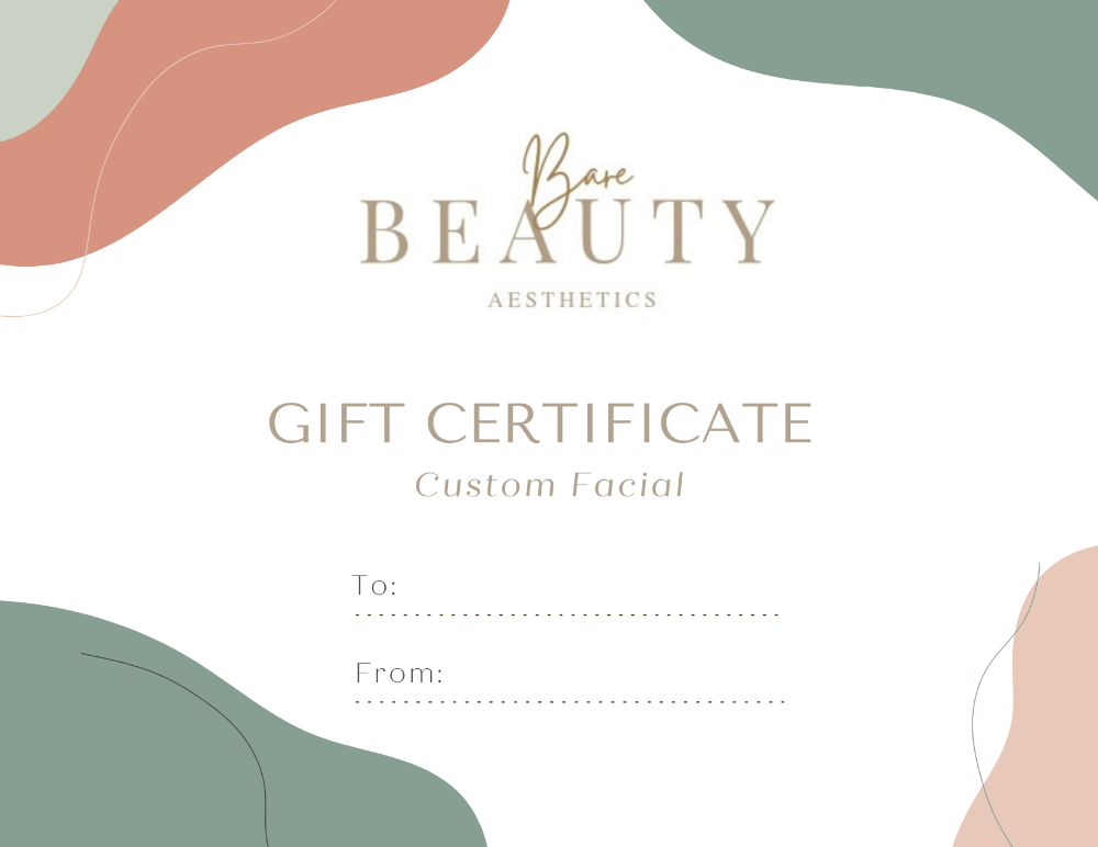 Gift Certificate- Custom Facial