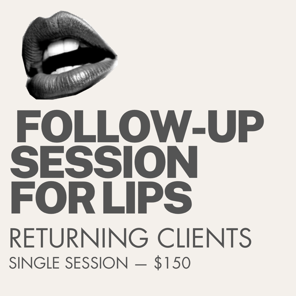 FOLLOW-UP SESSION FOR LIPS