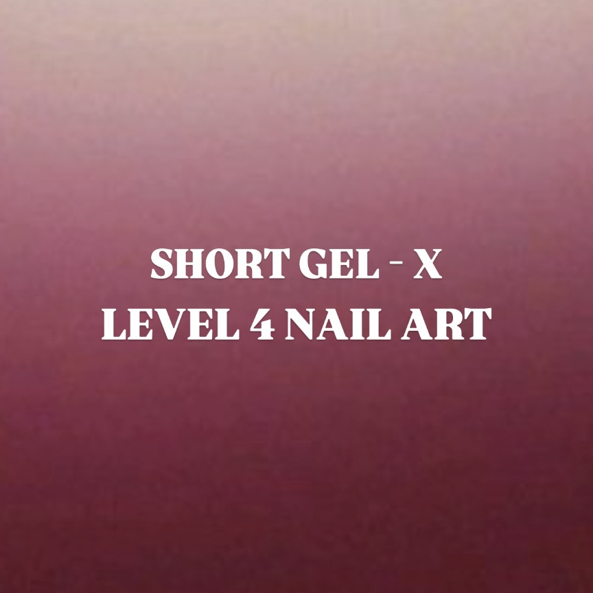 SHORT GEL - X ✮ Level 4 Nail Art ✮