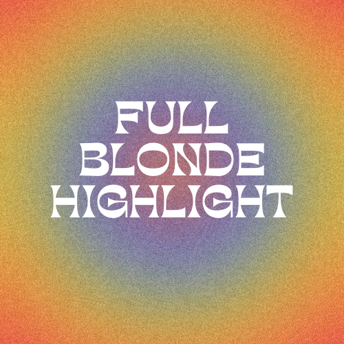 Full Blonde Highlight