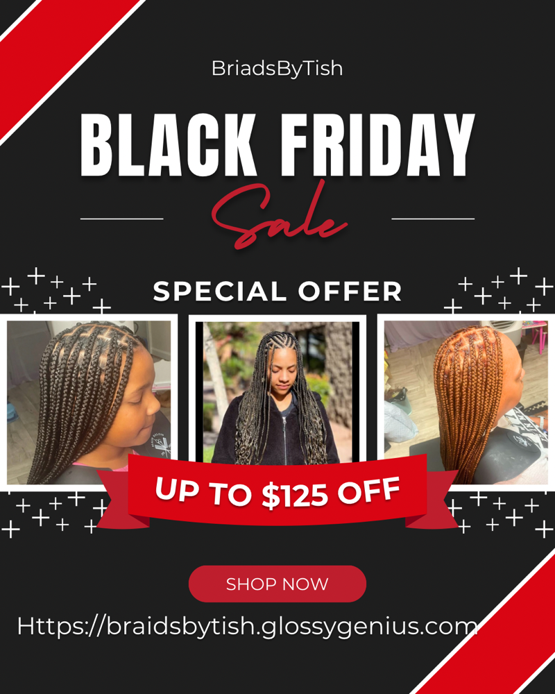 Black Friday Special‼️ at BraidsByTish in Montgomery, AL