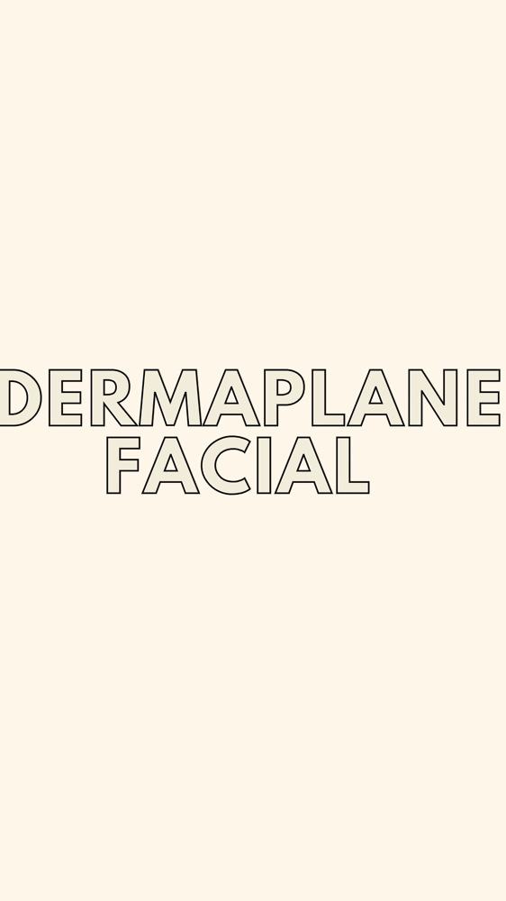 Dermaplane Facial