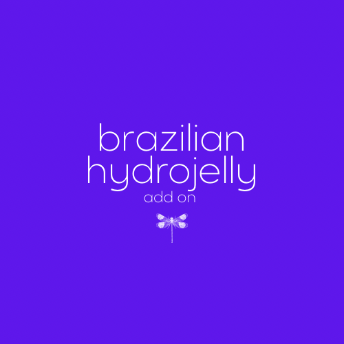 Brazilian HydroJelly Add On