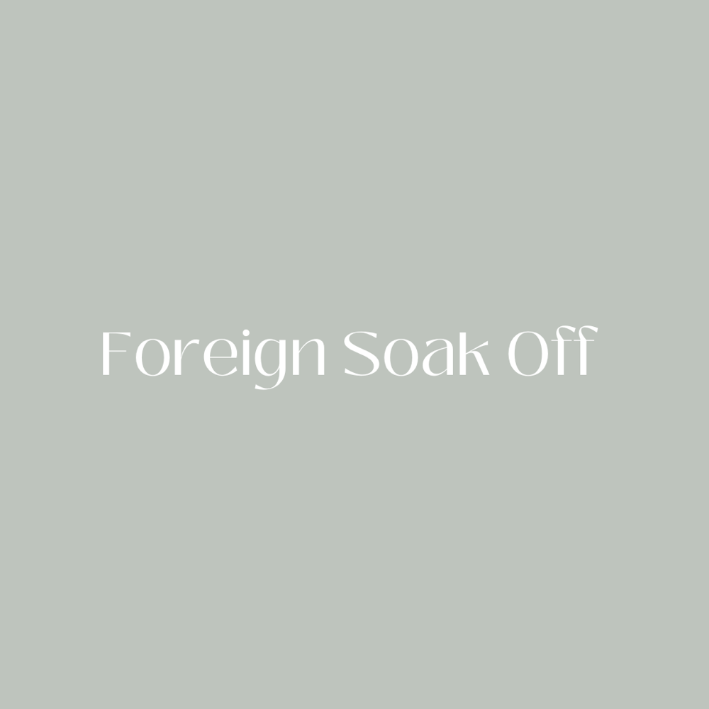 Foreign Soak Off