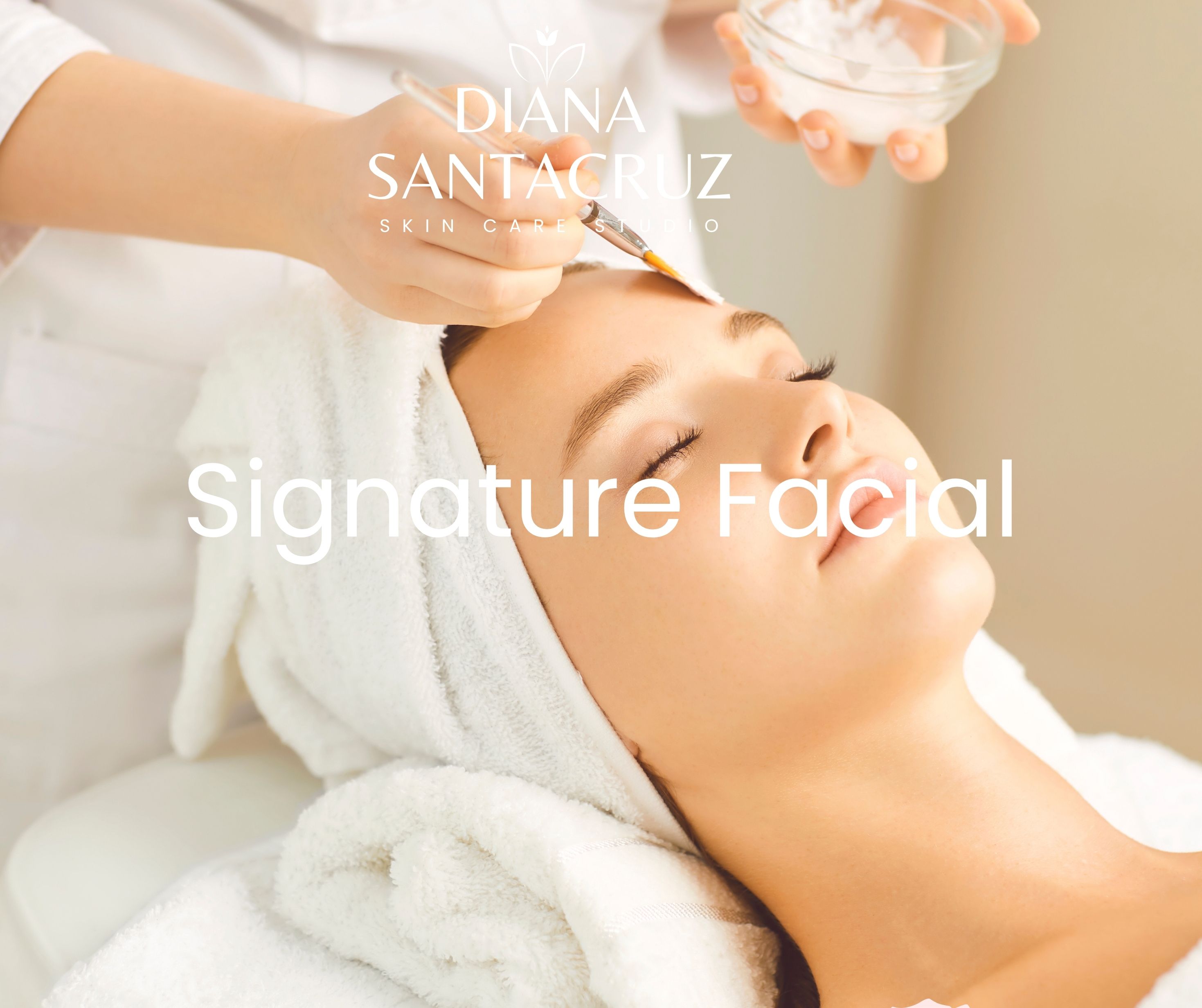 Signature Facial – Diana Santacruz