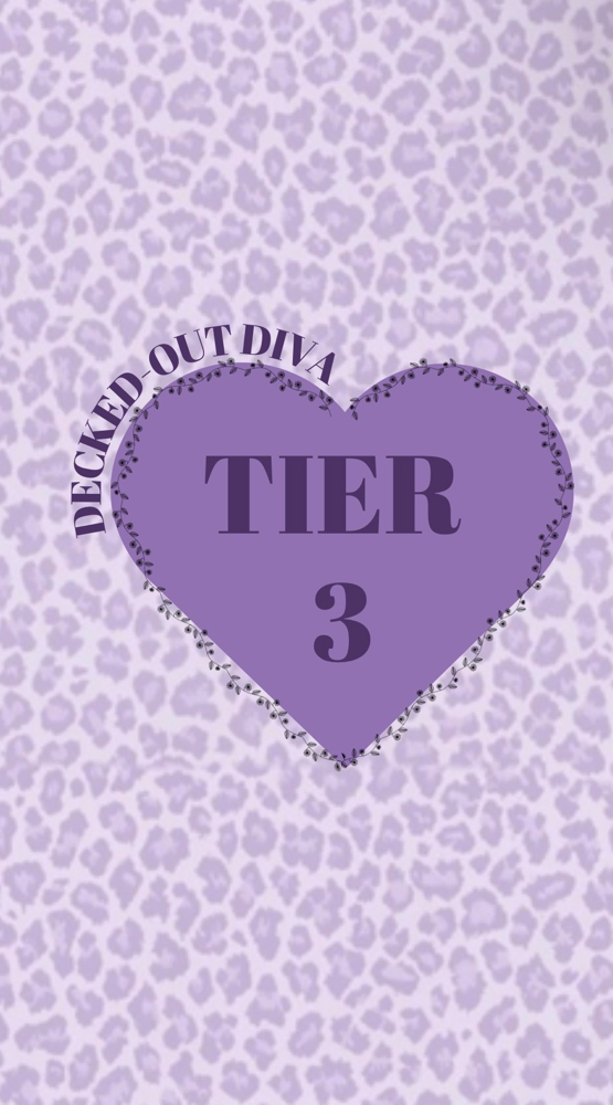 TIER 3 DECKED-OUT DIVA