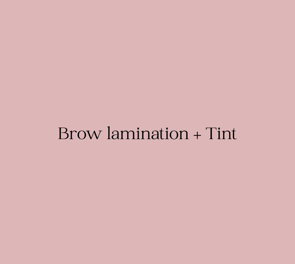 Brow Lamination + Tint