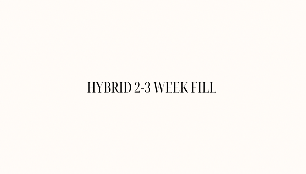 Hybrid 2-3 Week Fill