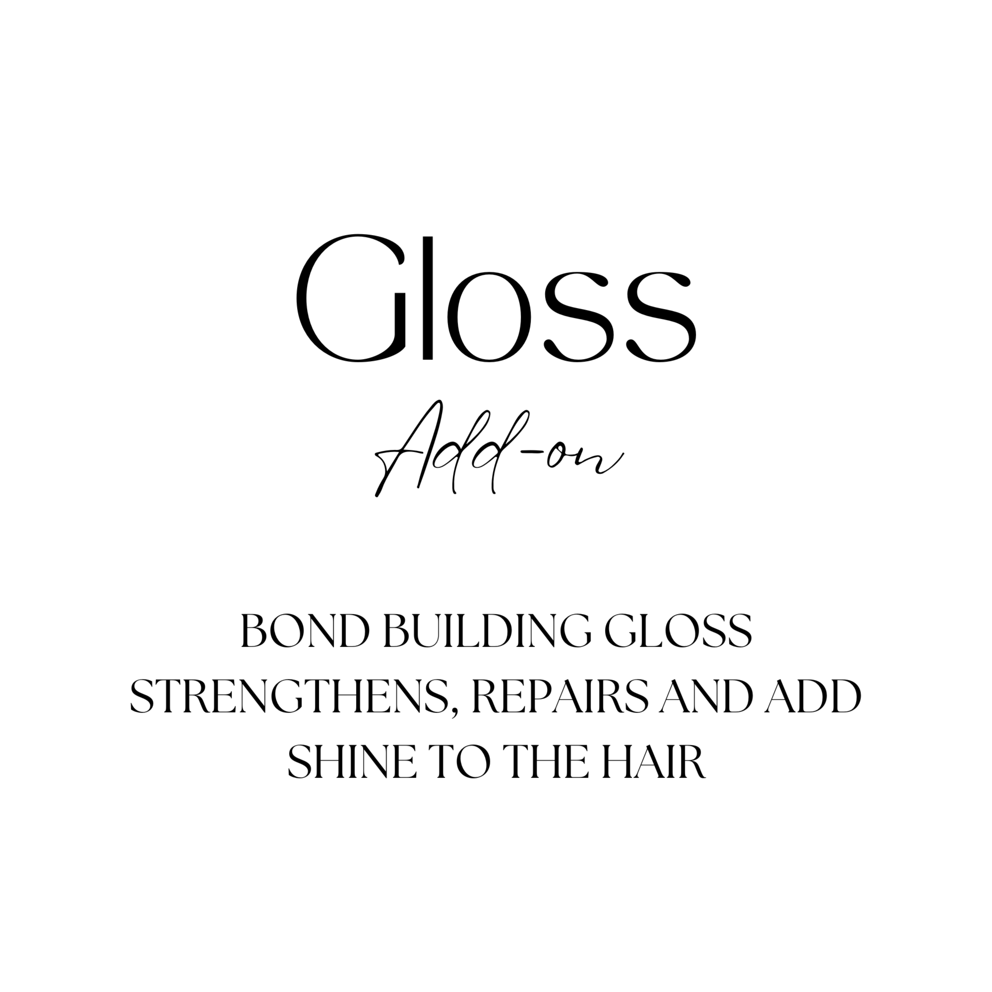 Bond Building Gloss Add-On at Lovettsville Hair Studio in Lovettsville, VA