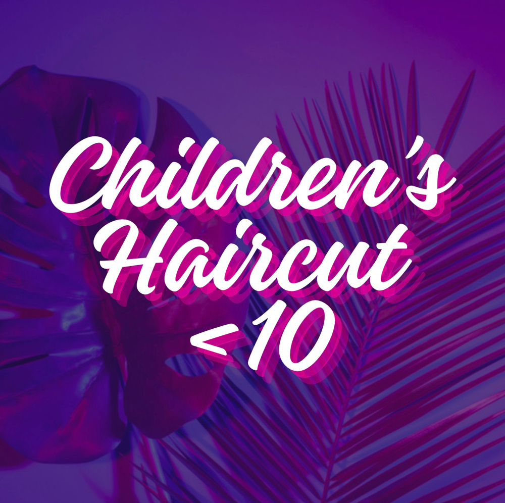 Children's Haircut up to 10 Years